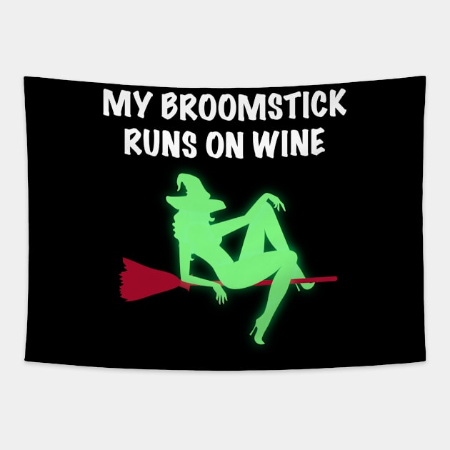 My Broomstick Runs On Wine Halloween Witch Tapestry by JustPick