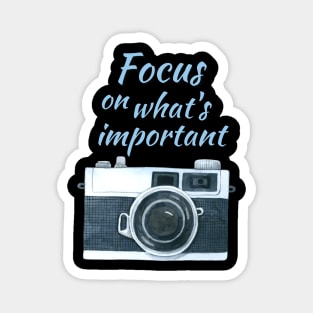 Focus on what's important Magnet