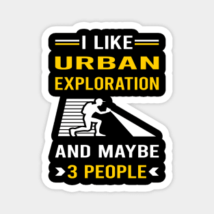 3 People Urban Exploration Magnet