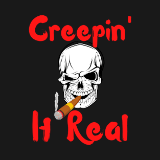 Creepin' It Real Skull Smoking And Winking T-Shirt