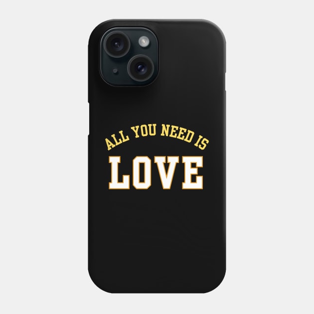 All You Need Is Love Phone Case by Mojakolane