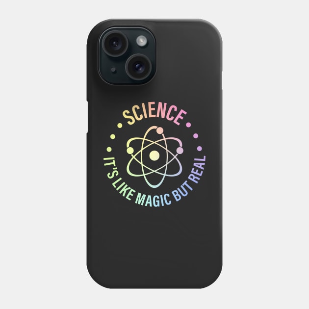 SCIENCE: It's Like Magic, But Real Phone Case by ScienceCorner