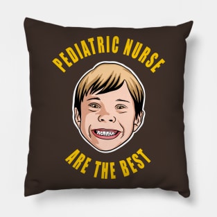 Pediatric Nurse Are The Best Cute Kids Gift Idea Pillow