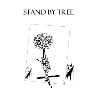 Stand my me tree humor tshirt T-Shirt