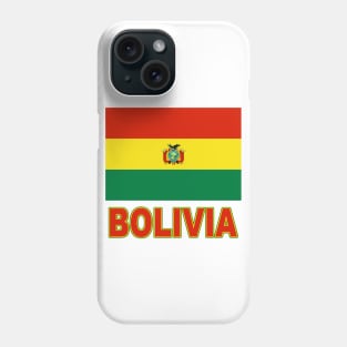 The Pride of Bolivia - Bolivian National Flag Design Phone Case