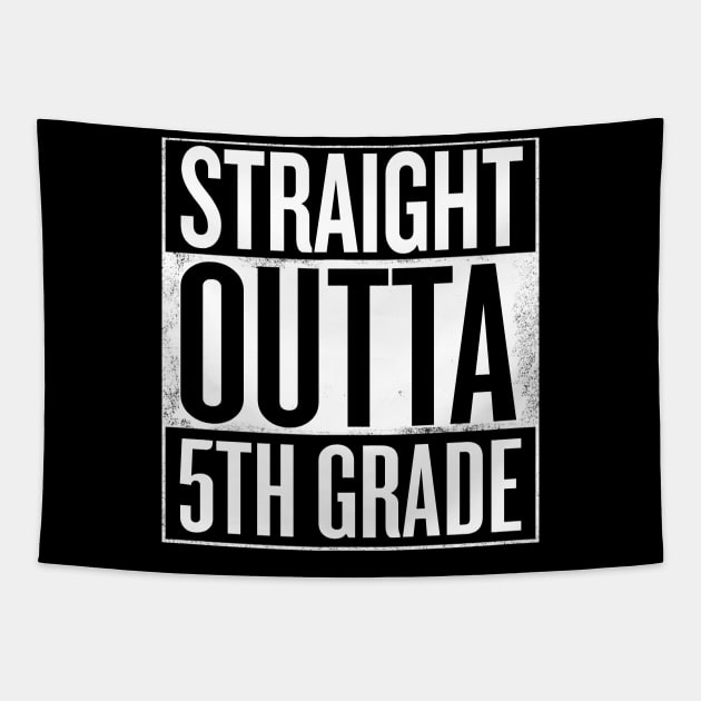 Straight outta 5th grade - Funny Graduation gift Tapestry by Shirtbubble