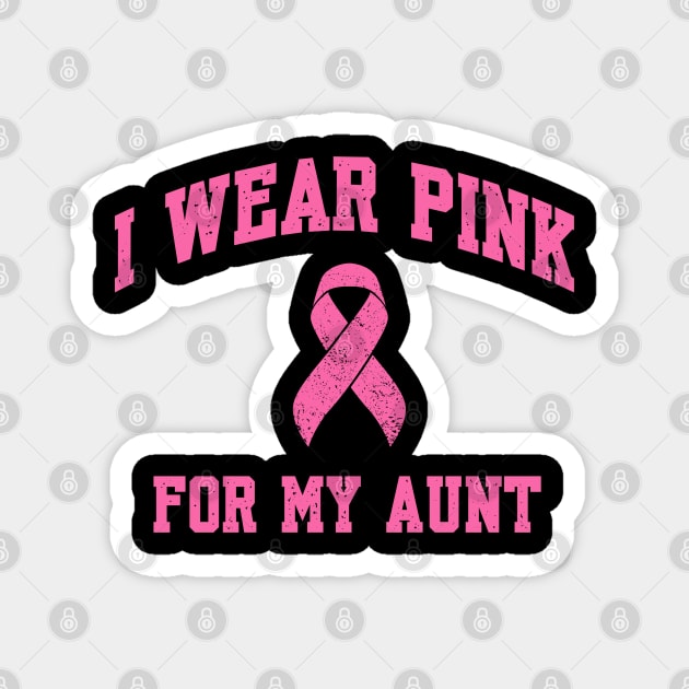 I Wear Pink for My Aunt Magnet by Stylecombinator