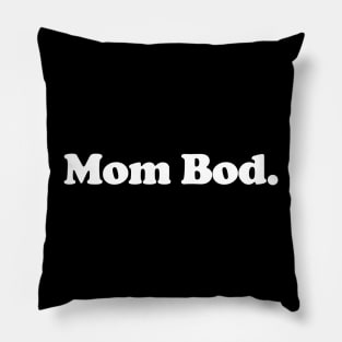 Mom Bod Pillow