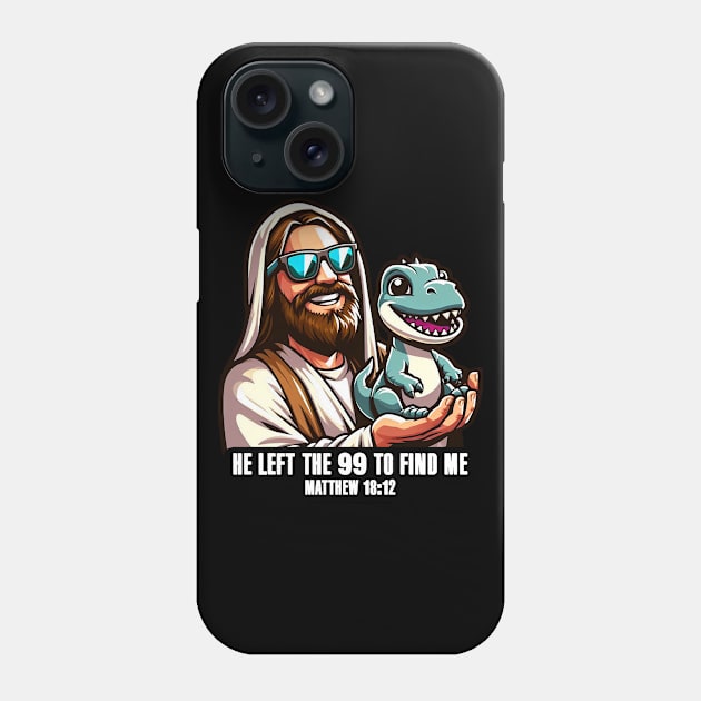 Matthew 18:12 He Left The 99 To Find Me Phone Case by Plushism