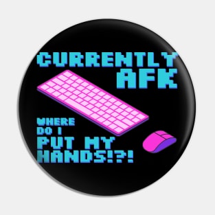 Currently afk, where do I put my hands? Pin