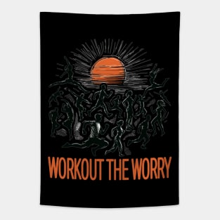 Workout The Worry - Sunrise Sweat Energize & Overcome Tapestry