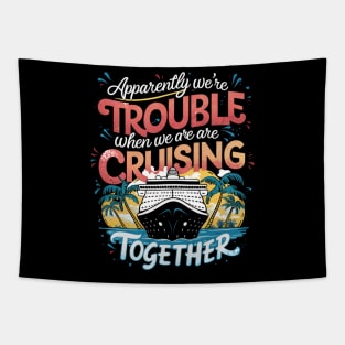 I Love It When We Are Cruising Together Cruise Tapestry