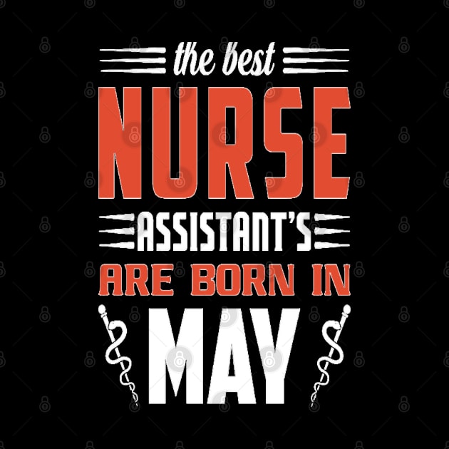 the best nurse assistant's are born in may by Vitntage