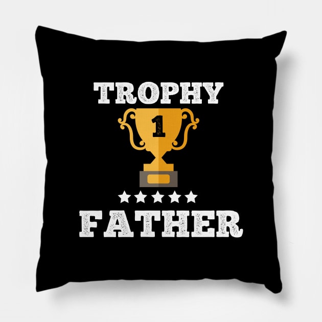 Trophy for the best father dad gift idea Pillow by Flipodesigner