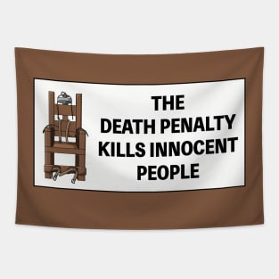 The Death Penalty Kills Innocent People Tapestry