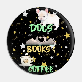 Books, Dogs and Coffee Pin