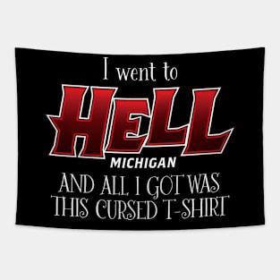 I went to Hell, Michigan Tapestry