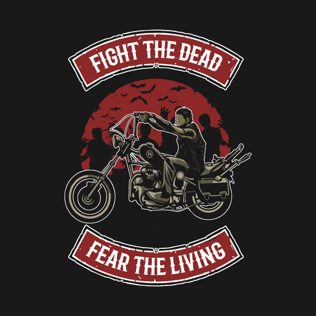 fight the dead fear the living by ramonagbrl