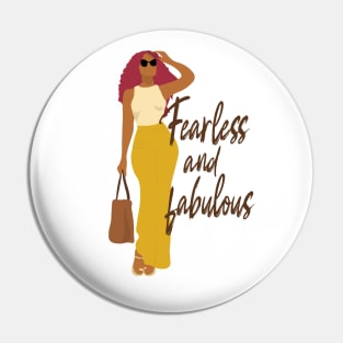 Fearless and fabulous Pin