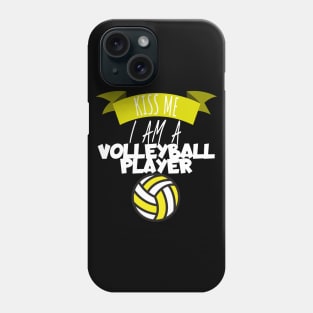 Kiss me i am a volleyball player Phone Case