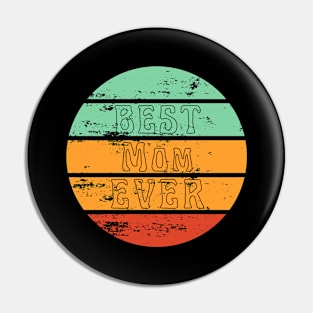 Best Mom Ever. Retro Sunset Design For Moms. Pin