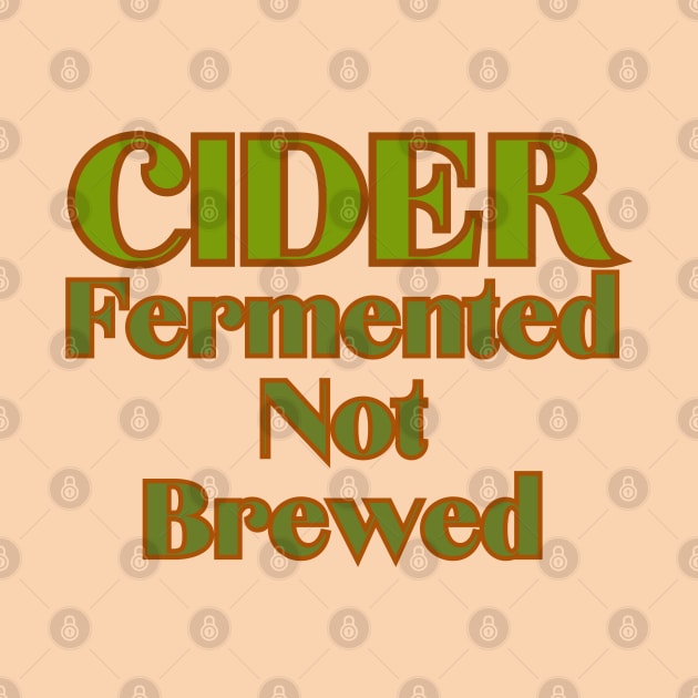 Cider Fun Facts! Cider, Fermented, Not Brewed. by SwagOMart