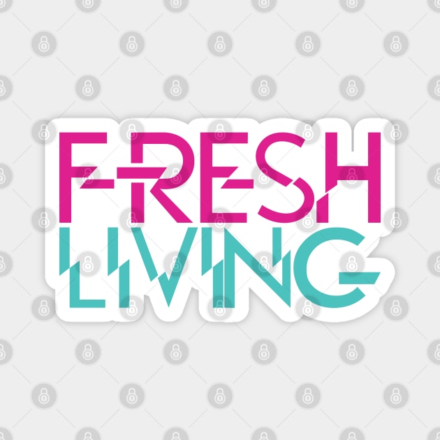 fresh living Magnet by God Given apparel