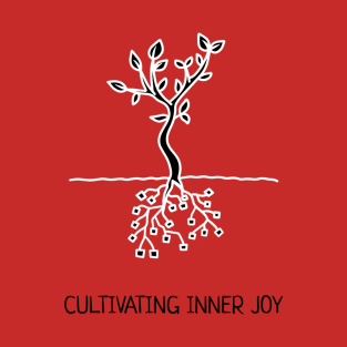 Plant - Cultivating Inner Joy T-Shirt