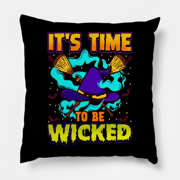 It’s time to be Wicked Halloween Witch Funny Pillow by creative