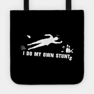 I Do My Own Stunts Bowling Funny Bowler Tote