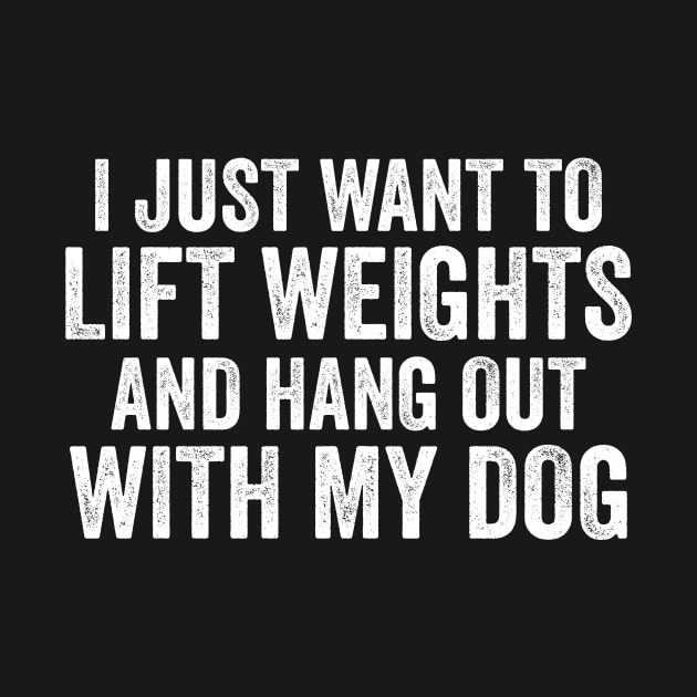 Lift Weights and Hang With My Dog | Workout Tanks or by Y2KSZN