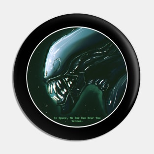 In Space, No One Can Hear You Scream Pin