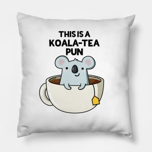 This Is A Koala-tea Pun Funny Koala Pun Pillow