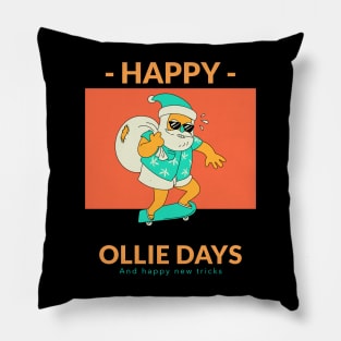 Happy Ollie Days and Happy New Tricks Pillow