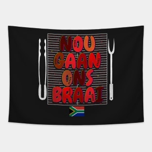 Nou Gaan Ons Braai Funny African BBQ Tapestry