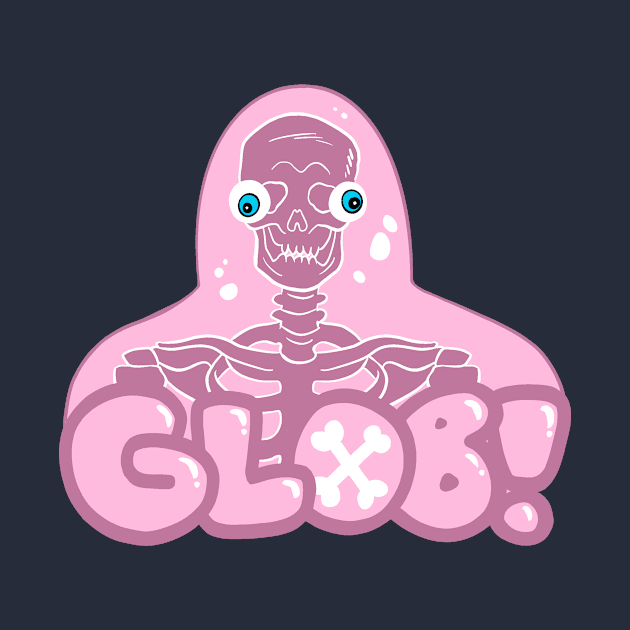 Glob! by dumb stuff, fun stuff