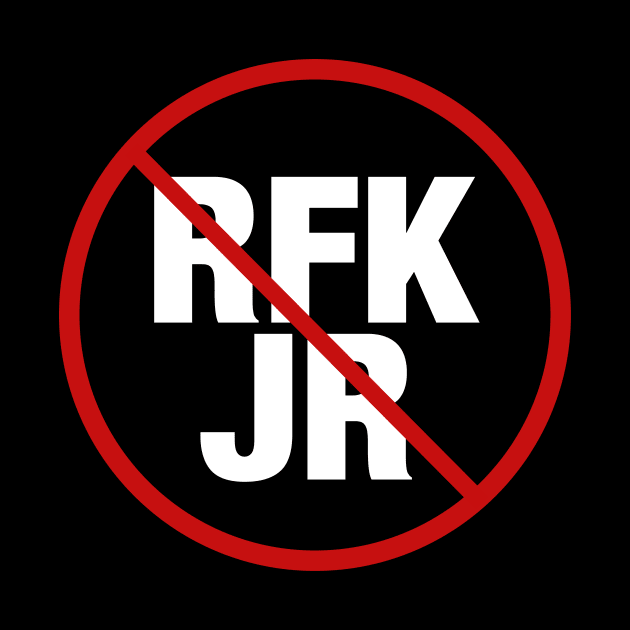 Anti RFK Jr. by epiclovedesigns