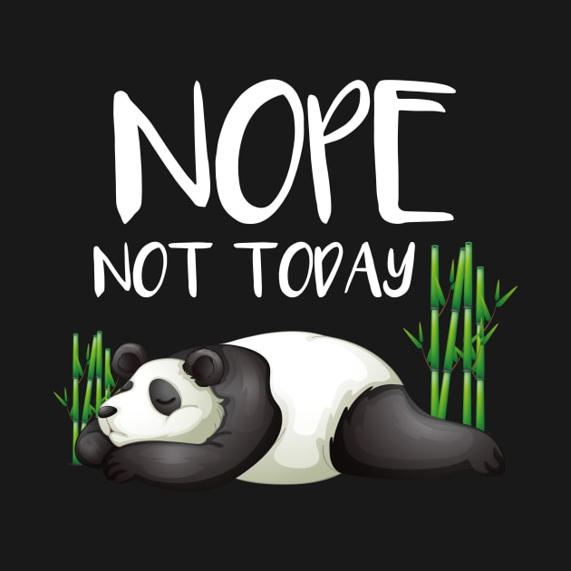 Cute & Funny Nope Not Today Lazy Panda SleepyCute & Funny Nope Not Today Lazy Panda SleepyAdorable Nope Not Today Lazy Panda by theperfectpresents