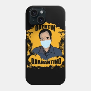 Quentin Quarantino - Best Quarantine 2020 Choice Phone Case