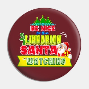 Be nice to the Librarian Santa is watching gift idea Pin