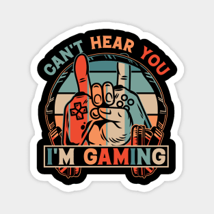 Can't Hear You I'm Gaming Magnet