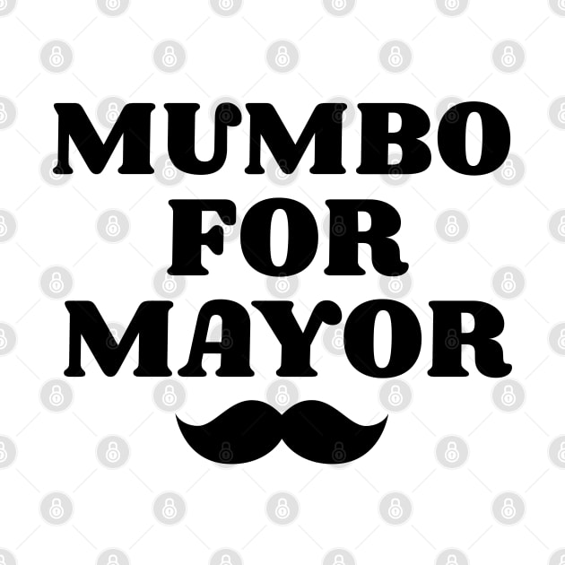 mumbo for mayor by Elhisodesigns