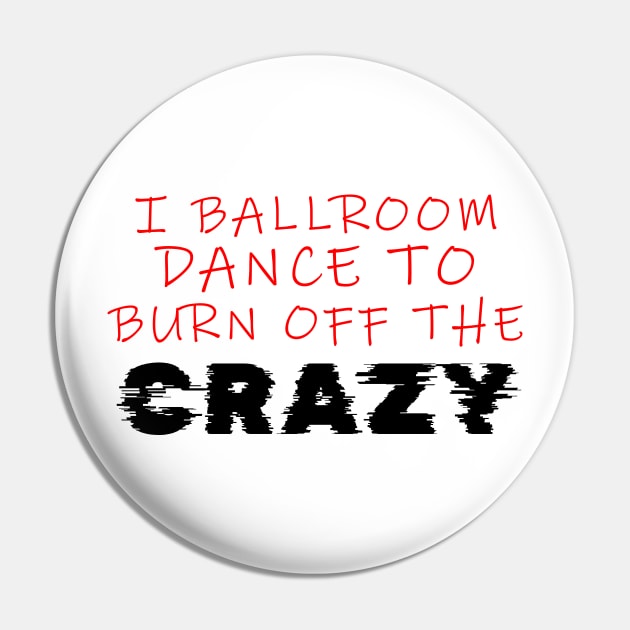 i ballroom dance to burn off the crazy Red Black Glitch Pin by Dolta