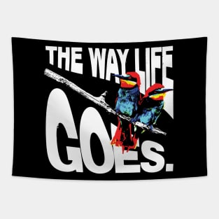 The Way Life Goes Tapestry