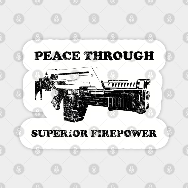 Peace Through Superior Firepower Magnet by Meta Cortex