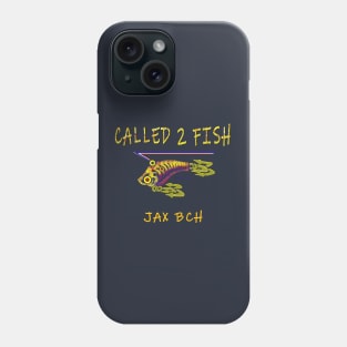 JAX BCH Called 2 Fish Florida, Spring Break Fishing Phone Case