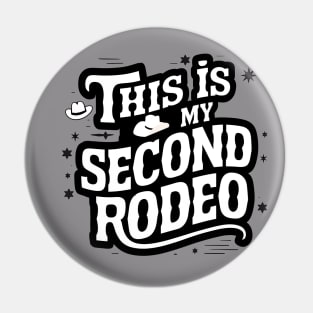 Sarcastic "This is my second rodeo" Pin