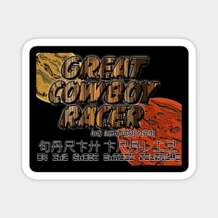 great cowboy racer Magnet