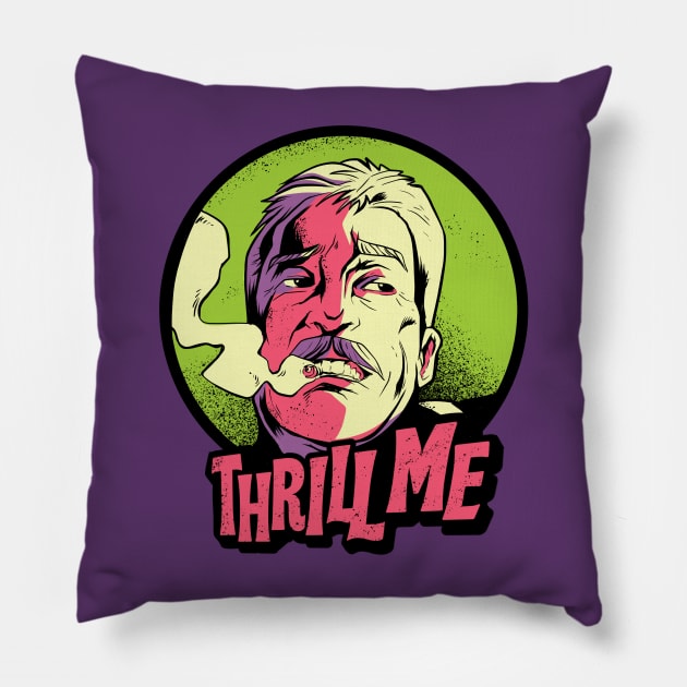 Thrill me! Pillow by Mutant Videostore!