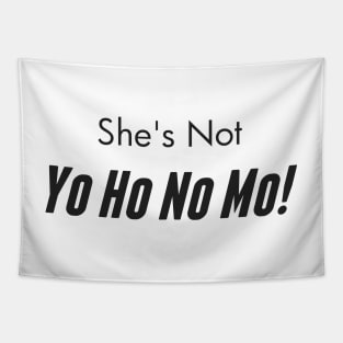 She's Not Yo Ho No Mo Tapestry